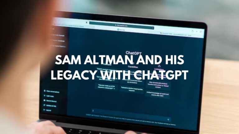 sam altman and his legacy with chatgpt