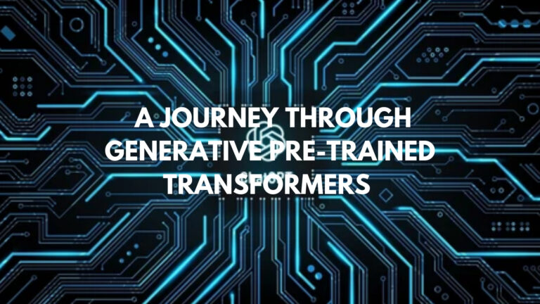 the meaning of gta a journey through generative pre-trained transformers