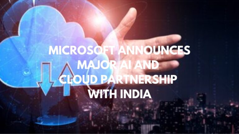 Microsoft Announces Major AI and Cloud Partnerships with India